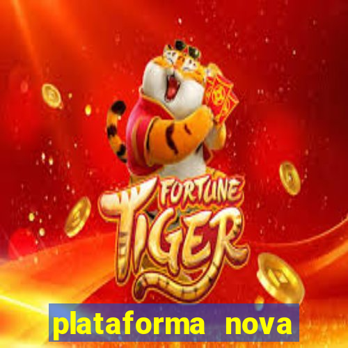 plataforma nova pagando cassino